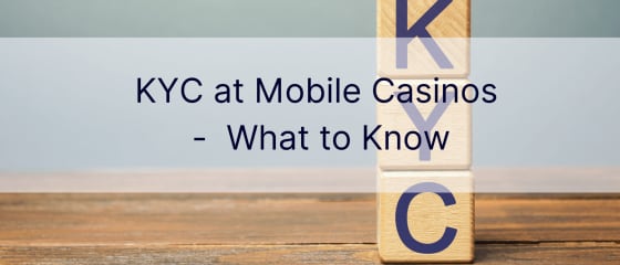 KYC mobiliuosiuose kazino – ką žinoti
