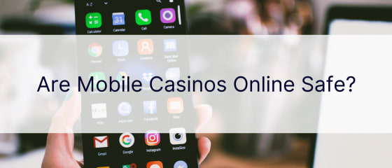 Ar mobilieji kazino internete yra saugūs?